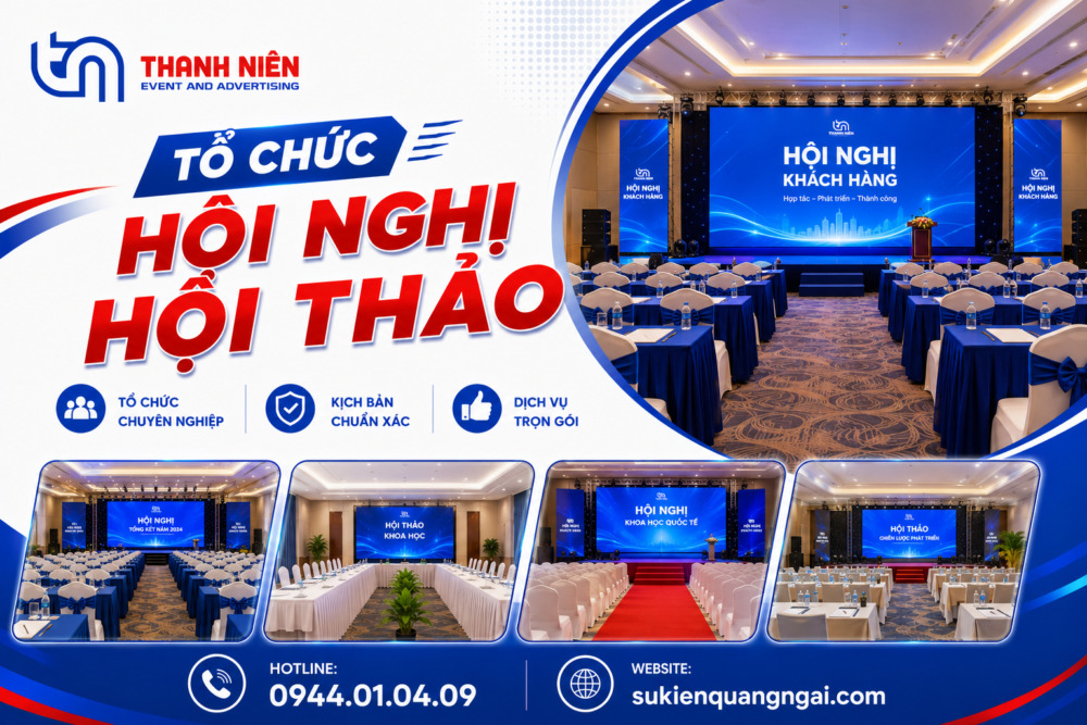 Tổ chức sự kiện hội nghị, hội thảo Quảng Ngãi chuyên nghiệp