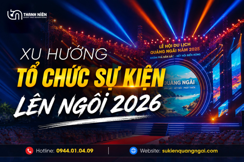 tổ chức sự kiện Quảng Ngãi Xu hướng tổ chức sự kiện Quảng Ngãi lên ngôi những năm gần đây