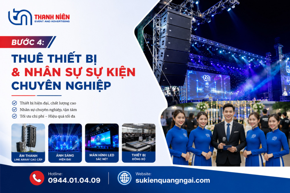 tổ chức sự kiện Quảng Ngãi Thuê thiết bị sự kiện và điều phối nhân sự chuyên nghiệp