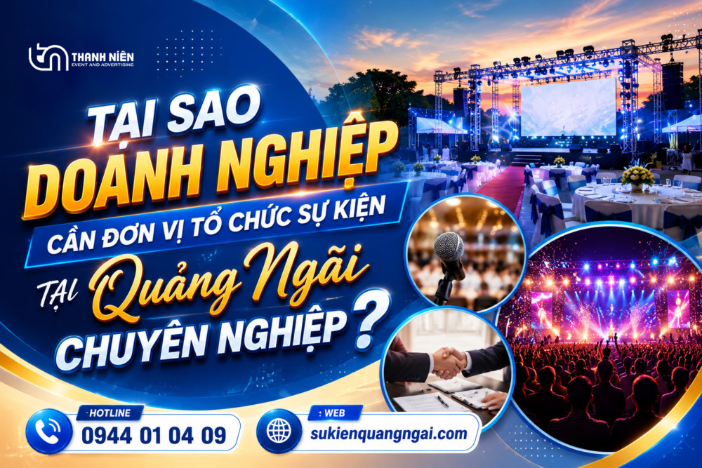 tổ chức sự kiện tại Quảng Ngãi Tổ chức sự kiện tại Quảng Ngãi là cách doanh nghiệp thể hiện hình ảnh, văn hóa và giá trị cốt lõi của mình