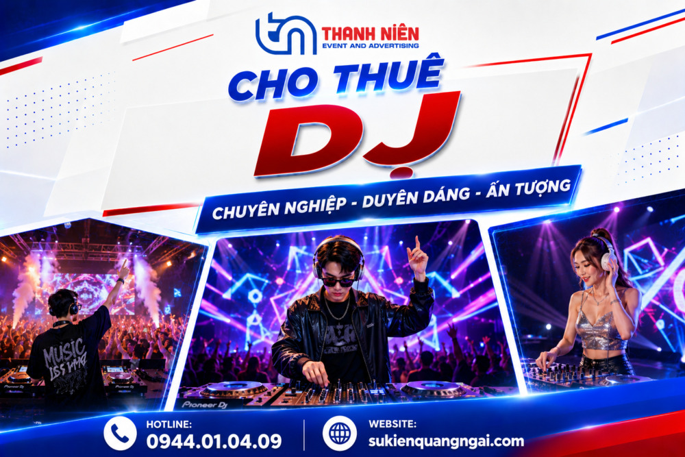 Cho thuê DJ sự kiện tại Quảng Ngãi