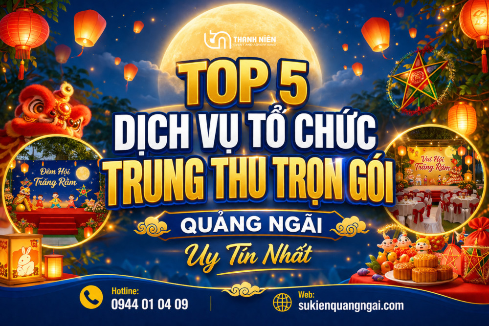 tổ chức trung thu trọn gói Quảng Ngãi